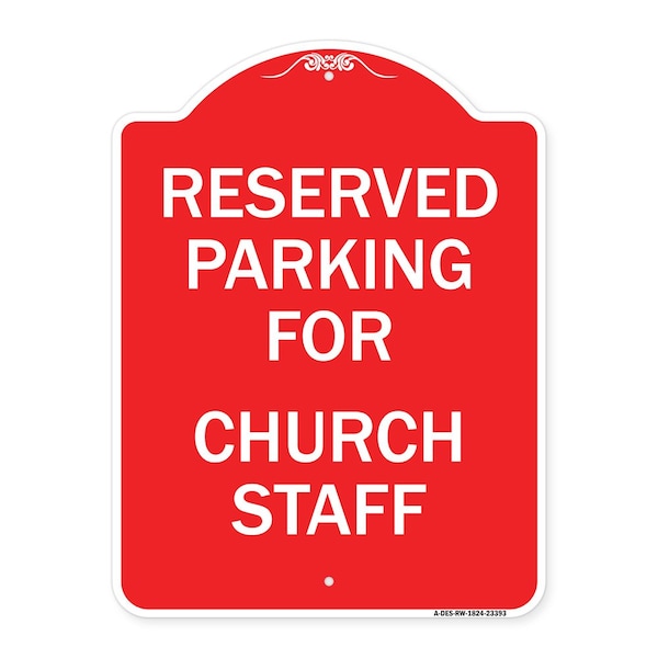 Signmission Parking Reserved for Church Staff, Red & White Aluminum Architectural Sign, 18" x 24", RW-1824-23393 A-DES-RW-1824-23393 - main